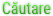 Cautare